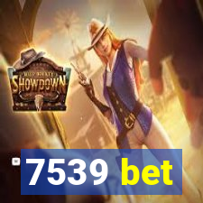 7539 bet